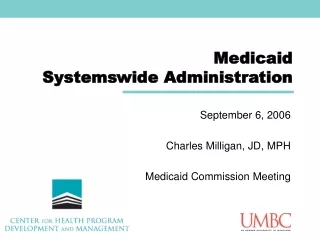 Medicaid Systemswide Administration