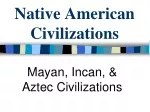 Native American Civilizations - slide 1