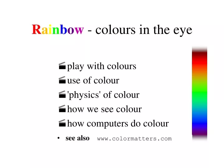 r a i n b o w colours in the eye