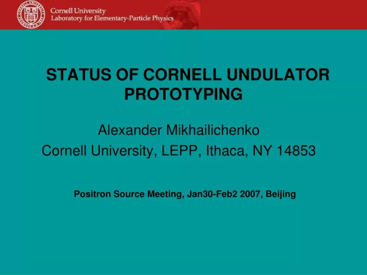 status of cornell undulator prototyping