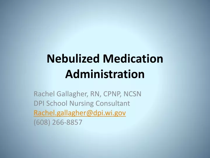 nebulized medication administration
