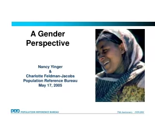 Nancy Yinger &amp; Charlotte Feldman-Jacobs Population Reference Bureau May 17, 2005