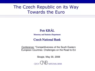 The Czech Republic on its Way Towards the Euro