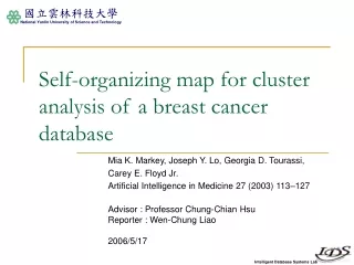 Self-organizing map for cluster analysis of a breast cancer database