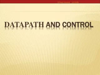 Datapath  and Control