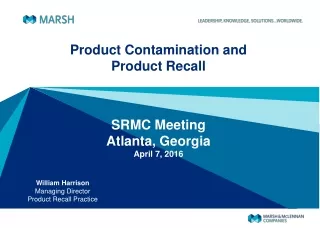 Product Contamination and  Product Recall SRMC Meeting Atlanta, Georgia April 7, 2016