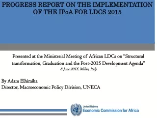 PROGRESS REPORT ON THE IMPLEMENTATION OF THE IPoA FOR LDCS 2015