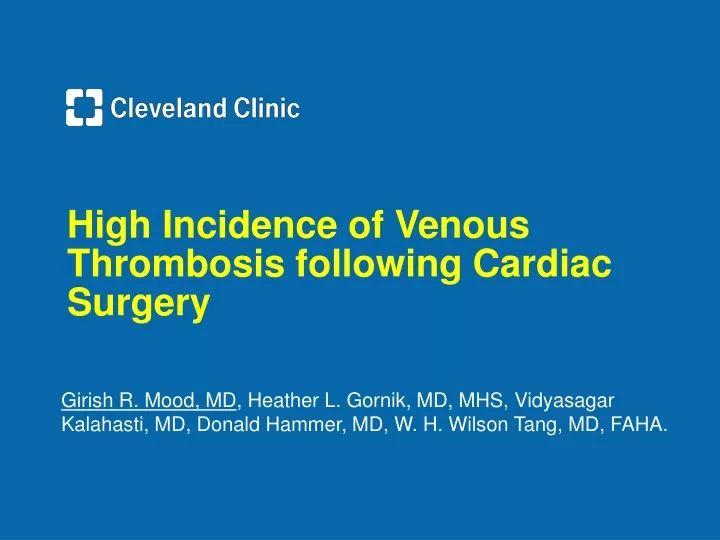 high incidence of venous thrombosis following