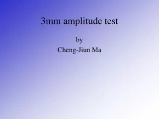3mm amplitude test