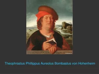 Theophrastus Phillippus Aureolus Bombastus von Hohenheim