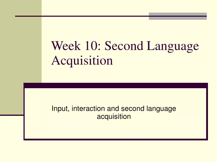 week 10 second language acquisition