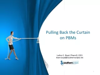 Pulling Back the Curtain on PBMs