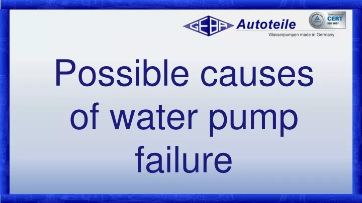 possible causes of water pump failure