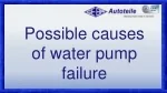 Possible causes of water pump failure - slide 1