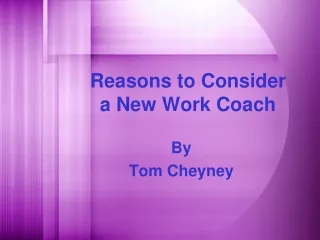 Reasons to Consider a New Work Coach