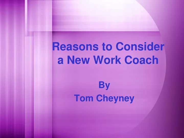 reasons to consider a new work coach