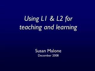 Using L1 &amp; L2 for  teaching and learning
