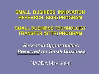 Research Opportunities Reserved  for Small Business NACDA May 2008