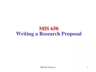 MIS 650 Writing a Research Proposal