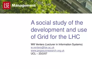 A social study of the development and use of Grid for the LHC