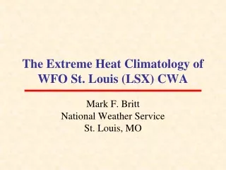 The Extreme Heat Climatology of WFO St. Louis (LSX) CWA