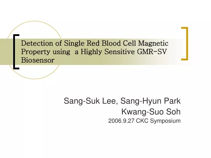 detection of single red blood cell magnetic property using a highly sensitive gmr sv biosensor