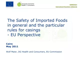 The Safety of Imported Foods in general and the particular rules for casings  - EU Perspective