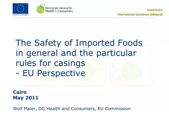 the safety of imported foods in general and the particular rules for casings eu perspective