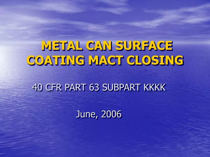metal can surface coating mact closing