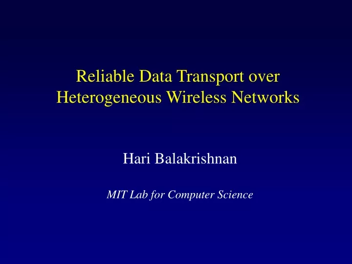 reliable data transport over heterogeneous wireless networks