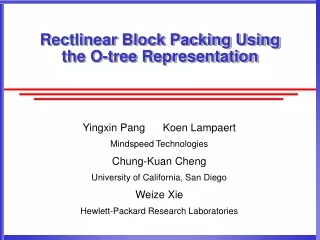 Rectlinear Block Packing Using the O-tree Representation