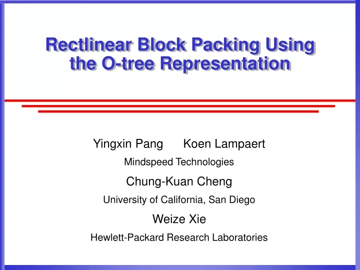 rectlinear block packing using the o tree representation
