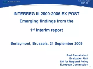 INTERREG III 2000-2006 EX POST Emerging findings from the  1 st  Interim report