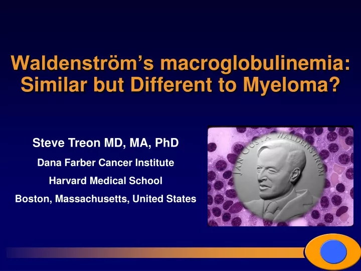 waldenstr m s macroglobulinemia similar but different to myeloma