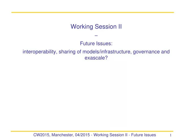working session ii future issues interoperability