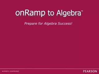 onRamp  to Algebra ™