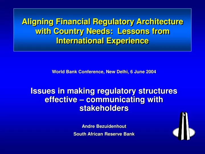 aligning financial regulatory architecture with country needs lessons from international experience