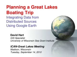 Planning a Great Lakes Boating Trip Integrating Data from  Distributed Sources  Using Google Earth