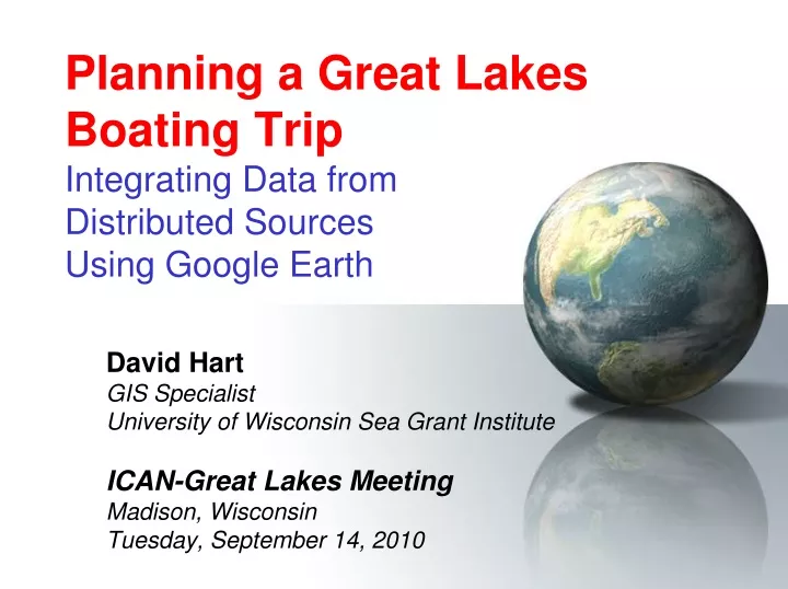 planning a great lakes boating trip integrating data from distributed sources using google earth