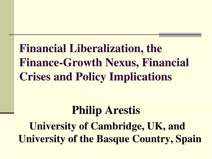 financial liberalization the finance growth nexus financial crises and policy implications