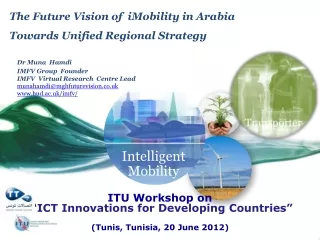 The Future Vision of  iMobility in Arabia Towards Unified Regional Strategy