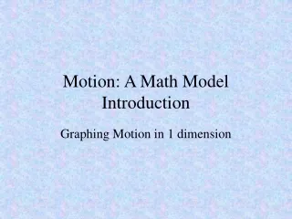 Motion: A Math Model Introduction