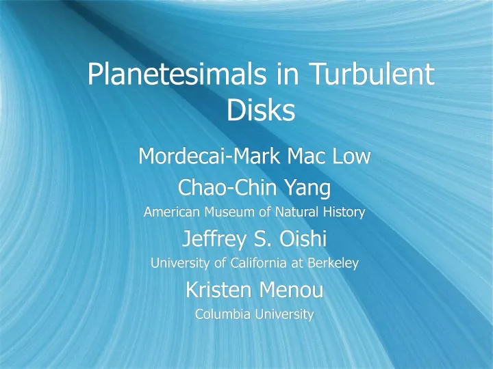 planetesimals in turbulent disks