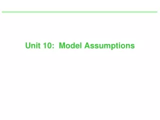 Unit 10:  Model Assumptions