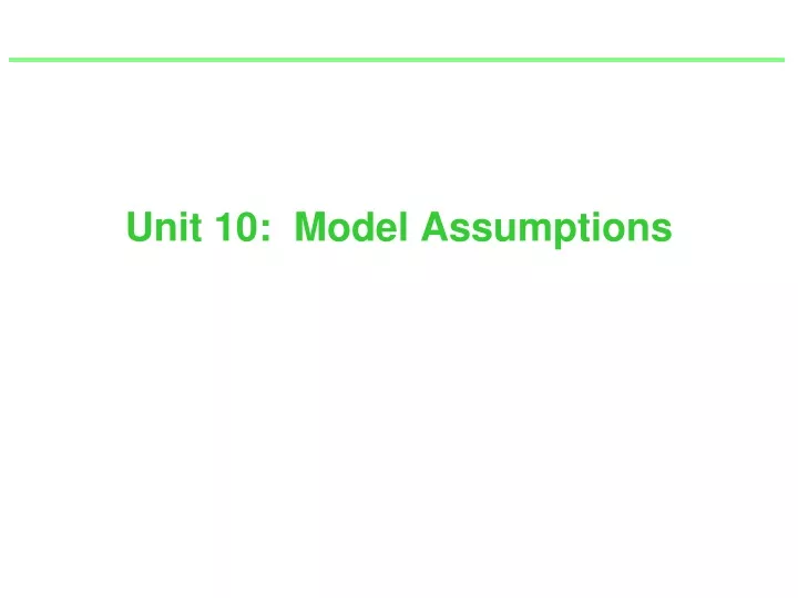 unit 10 model assumptions