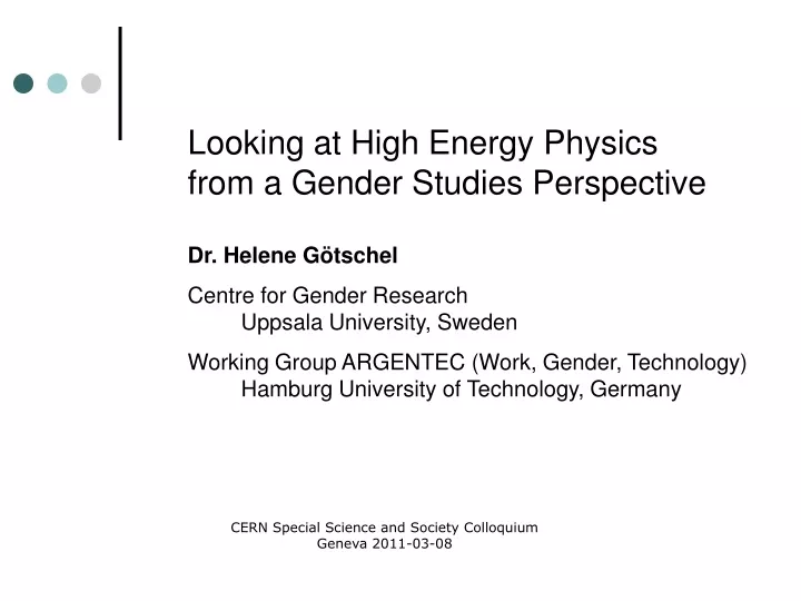 looking at high energy physics from a gender studies perspective