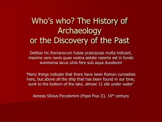 Who’s who? The History of Archaeology  or the Discovery of the Past
