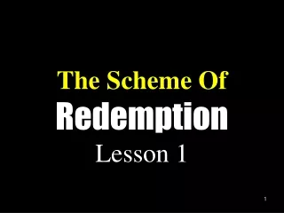 The Scheme Of  Redemption  Lesson 1