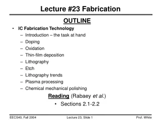 Lecture #23 Fabrication