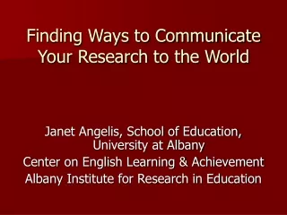 Finding Ways to Communicate Your Research to the World
